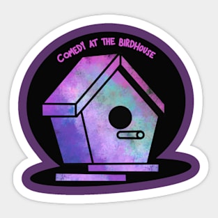 Comedy at the Birdhouse Sticker